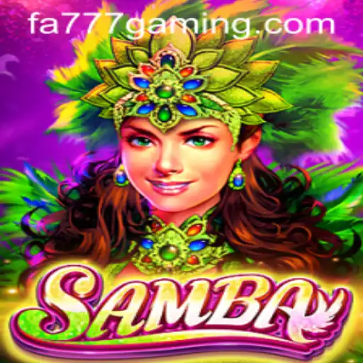 Discover the Exciting World of Samba: The Thrilling Game Fueled by FA777